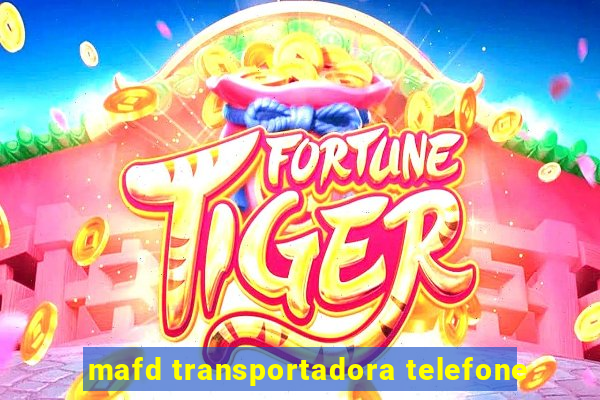 mafd transportadora telefone